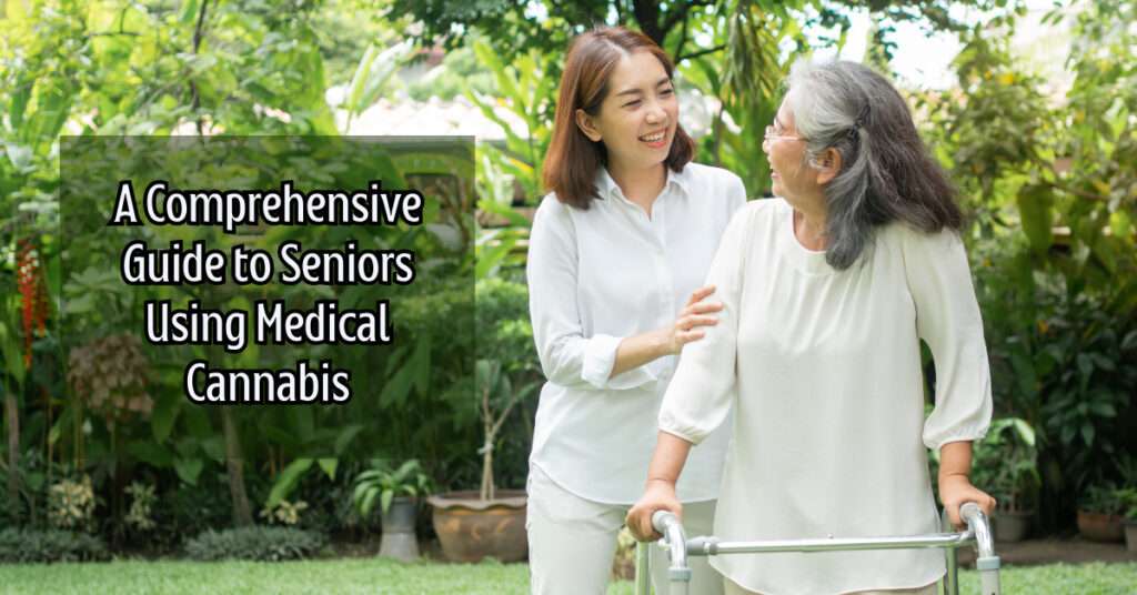 A Comprehensive Guide to Seniors Using Medical Cannabis