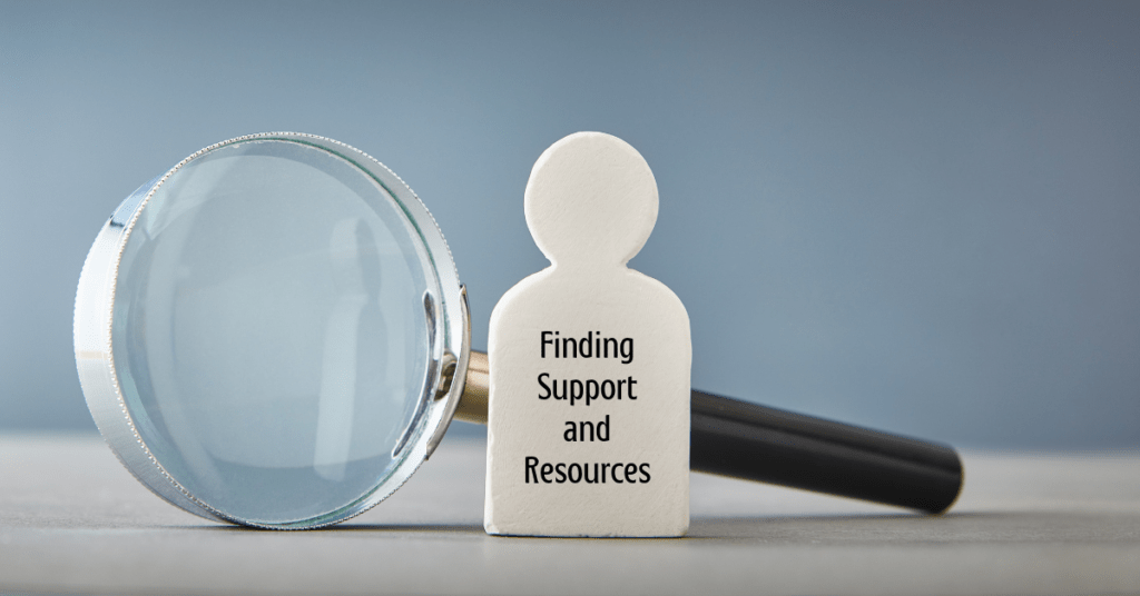 Finding Support and Resources